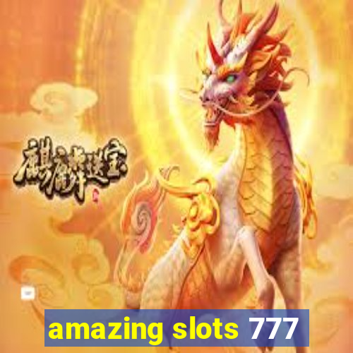 amazing slots 777